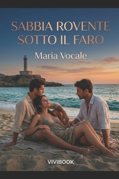 Sabbia rovente sotto il faro (Erotica +18) (Italian Edition)