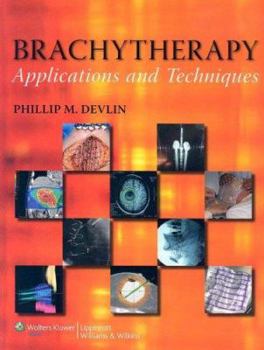 Hardcover Brachytherapy: Applications and Techniques Book