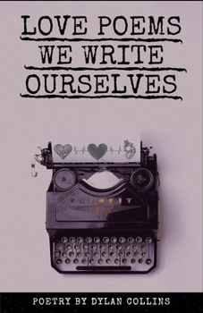 Paperback Love Poems We Write Ourselves Book