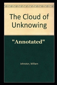 The Cloud of Unknowing "Annotated"