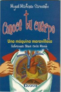 Paperback Conoce Tu Cuerpo: Una Maquina Maravillosa = To Know Your Body [Spanish] Book