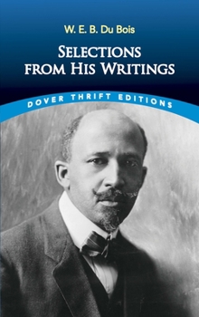 Paperback W. E. B. Du Bois: Selections from His Writings Book