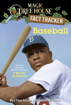 Baseball: A Nonfiction Companion to Magic Tree House #29: A Big Day for Baseball - Book #37 of the Magic Tree House Fact Tracker