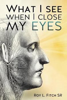 Paperback What I See When I Close My Eyes Book