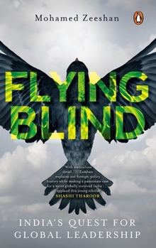 Paperback Flying Blind: India's Quest for Global Leadership Book