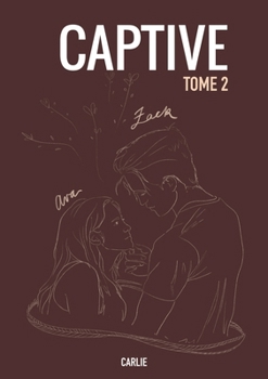 Captive: tome 2 (French Edition)