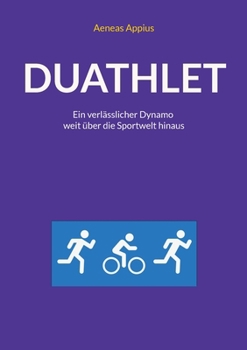 Paperback Duathlet: Ein verlässlicher Dynamo weit über die Sportwelt hinaus [German] Book