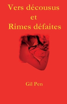 Paperback Vers décousus et rimes défaites [French] Book