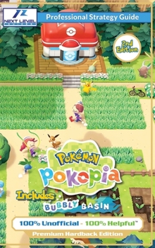 Hardcover Pokemon Pokopia Strategy Guide Book (2nd Edition - Full Color Premium Hardback): 100% Unofficial - 100% Helpful Walkthrough Book