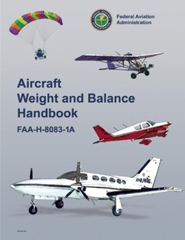 Paperback Aircraft Weight and Balance Handbook: Faa-H-8083-1a Book