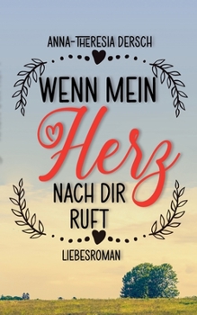 Paperback Wenn mein Herz nach dir ruft: Ein Geheimnis, das die Liebe auf die Probe stellt (Second Chance Romance) [German] Book