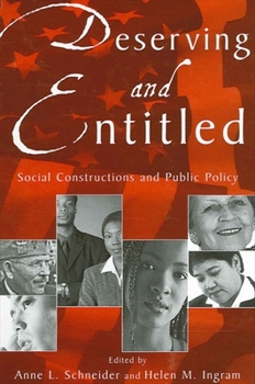 Deserving and Entitled: Social Constructions and Public Policy (Suny Series in Public Policy) - Book  of the SUNY Series in Public Policy