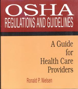 Paperback OSHA Regulations and Guidelines: A Guide for Health Care Providers Book