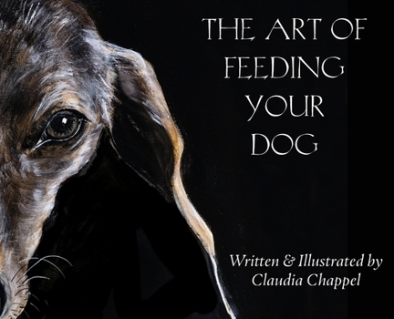Art of Feeding Your Dog : Can My Dog Eat This? Can My Dog Eat That?