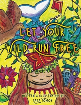 Paperback Let Your Wild Run Free Book
