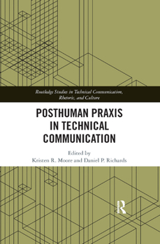 Paperback Posthuman PRAXIS in Technical Communication Book