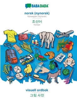 Paperback norsk (nynorsk) - Korean (in Hangul script), visuell ordbok: BABADADA Norwegian (Nynorsk) - Korean (in Hangul script), visual dictionary [Norwegian Nynorsk] Book