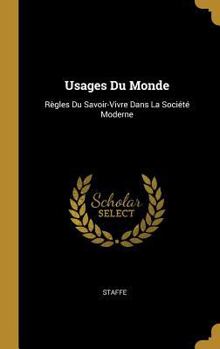 Hardcover Usages Du Monde: Règles Du Savoir-Vivre Dans La Société Moderne [French] Book