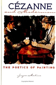 Cezanne and Modernism: The Poetics of Painting (S U N Y Series, Margins of Literature)