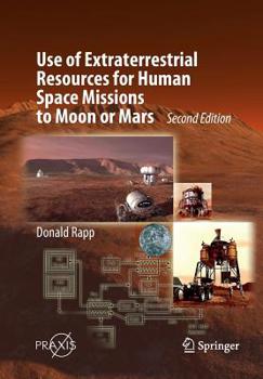 Paperback Use of Extraterrestrial Resources for Human Space Missions to Moon or Mars Book