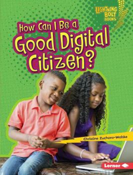 Library Binding How Can I Be a Good Digital Citizen? Book