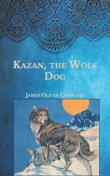 Paperback Kazan, the Wolf Dog Book