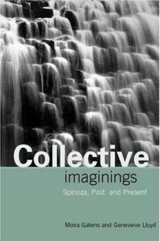 Paperback Collective Imaginings: Spinoza, Past and Present Book