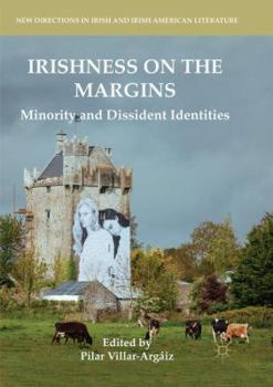 Paperback Irishness on the Margins: Minority and Dissident Identities Book