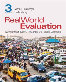 Realworld Evaluation: Working Under Budget, Time, Data, and Political Constraints