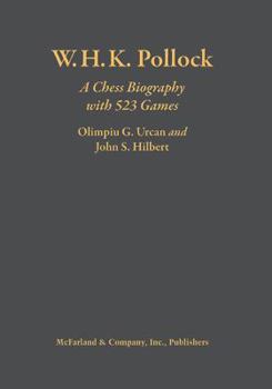 Hardcover W.H.K. Pollock: A Chess Biography with 523 Games Book