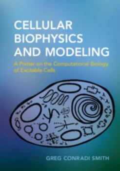 Paperback Cellular Biophysics and Modeling Book