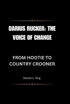 Paperback Darius Rucker: The Voice of Change: From Hootie to Country Crooner Book