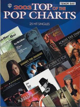 Paperback 2003 Top of the Pop Charts -- 25 Hit Singles: Tenor Saxophone Book