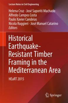 Hardcover Historical Earthquake-Resistant Timber Framing in the Mediterranean Area: Heart 2015 Book