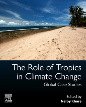 Paperback The Role of Tropics in Climate Change: Global Case Studies Book