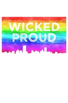 Paperback Wicked Proud Boston LGBTQ Notebook: Blank Lined Journal (Best LGBTQ Gift): 6 x 9 inches // 120 Lined Blank Pages // College Ruled Book