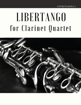 Paperback Libertango: Arrangement for Clarinet Quartet Book