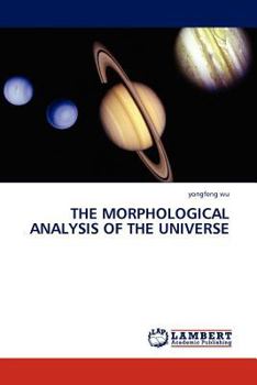 Paperback The Morphological Analysis of the Universe Book