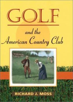 Hardcover Golf and the American Country Club Book