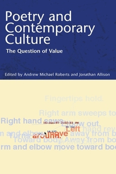 Hardcover Poetry and Contemporary Culture: The Question of Value Book