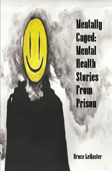 Paperback Mentally Caged: Mental Health Stories from Prison Book