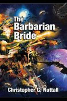 The Barbarian Bride - Book #3 of the Decline and Fall of the Galactic Empire