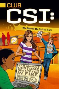 The Case of the Ruined Ram - Book #4 of the Club CSI