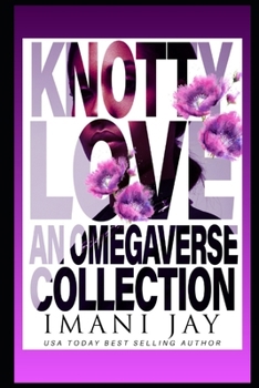 Paperback Knotty Love: An Omegaverse Romance Collection Book