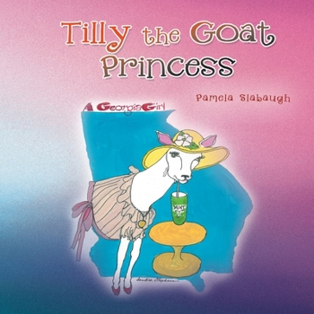 Paperback Tilly the Goat Princess (Additional Coloring Pages Included) Book