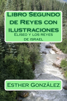 Paperback Libro Segundo de Reyes con ilustraciones: Eliseo y los reyes de israel [Galician] Book