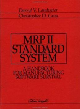 Hardcover MRP II Standard System: A Handbook for Manufacturing Software Survival Book