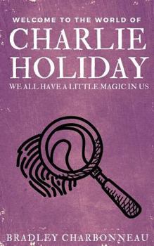 Paperback Charlie Holiday: We all have a little magic in us Book
