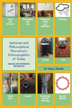 Paperback Spiritual and Philosophical Discourses: Unusual Sufi Experiences and Analysis Book