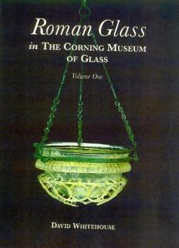 Hardcover Roman Glass in the Corning Museum of Glass Book